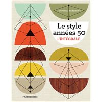 Les Décorateurs des années 50 Les décorateurs des années 50, 1e Ed. - LIBERTY's Livres