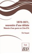 1870-1871, souvenirs d'une défaite