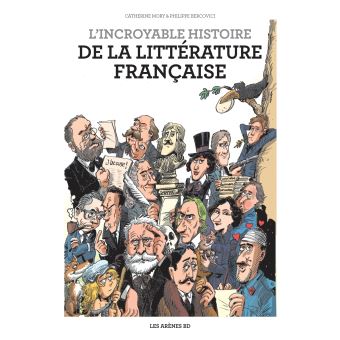 L'Incroyable Histoire de la littérature française - broché - Catherine