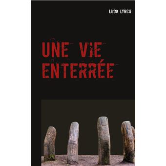 Une vie enterrée