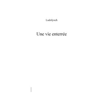 Une vie enterrée