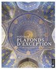 Voûtes & plafonds d'exception