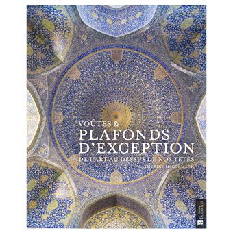 Voûtes & plafonds d'exception