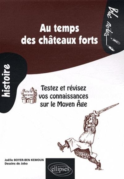 Au temps des châteaux forts