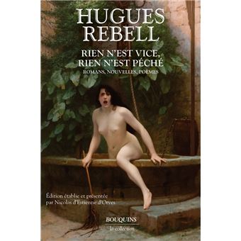 Rien n'est vice, rien n'est péché - Romans, nouvelles, poèmes - 1