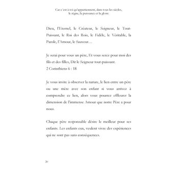 Car c'est à toi qu'appartiennent, dans tous les siècles, le règne, la puissance et la gloire