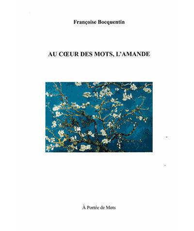 Au cœur des mots, l'amande