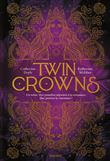 Twin Crowns, Tome 01