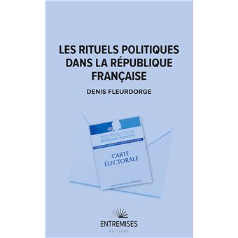 Les rituels politiques dans la république française