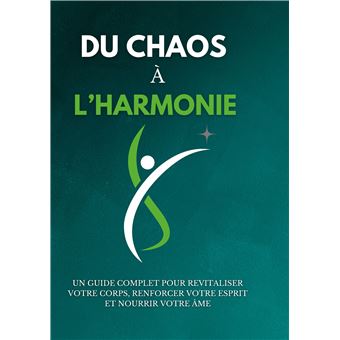 Du chaos à l'harmonie