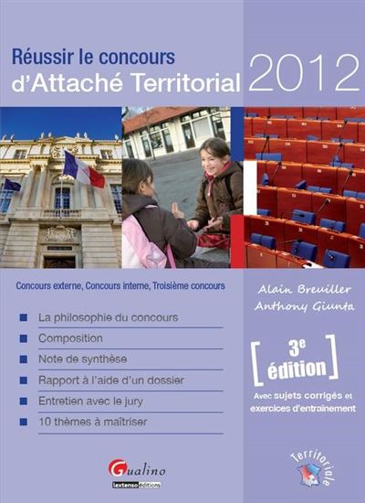 Réussir le concours d'attaché territorial 2012 - 3ème édition - Anthony Giunta - broché