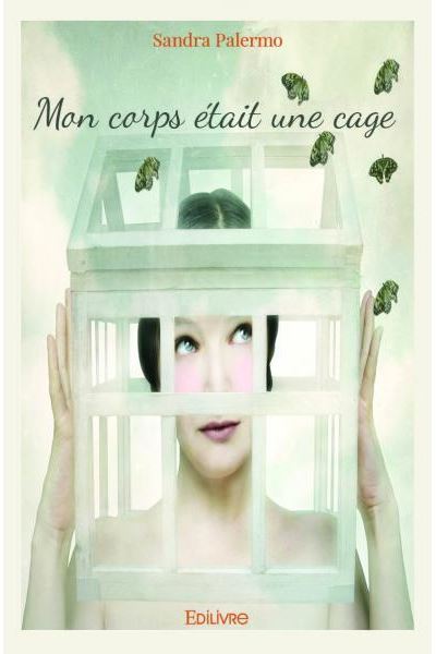Mon corps était une cage