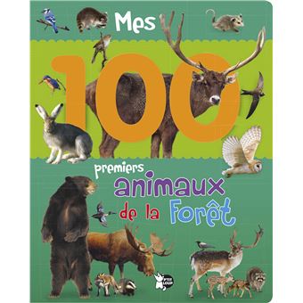 Mes 100 premiers animaux de la Forêt