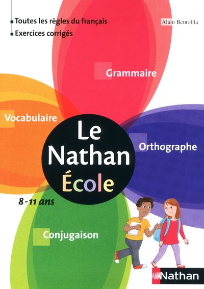 Le Nathan Ecole 8-11 ans - Alain Bentolila - broché