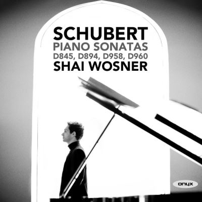 Schubert : Piano Sonatas Shai Wosner