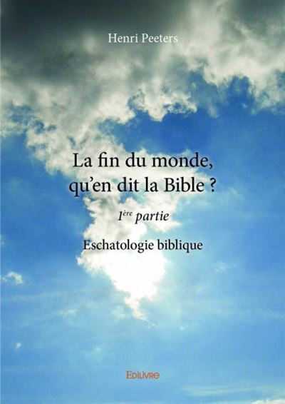 La fin du monde, qu'en dit la Bible