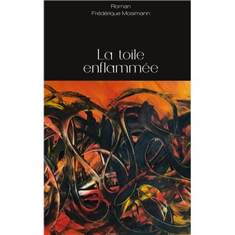 La toile enflammée