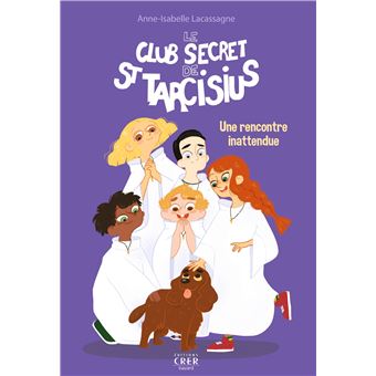 Le club secret de St Tarcisius - Vol  2 - Une rencontre inattendue