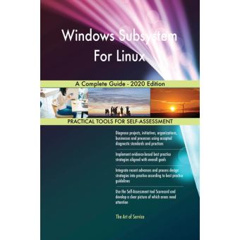 Windows Subsystem For Linux A Complete Guide - 2020 Edition - 1