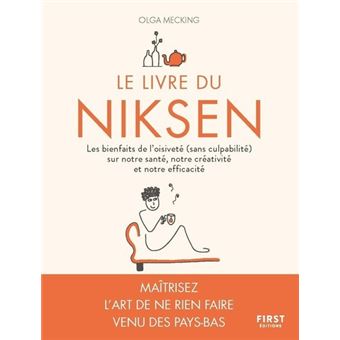 Le Livre du Niksen - Les bienfaits de l'oisiveté (sans culpabilité) sur notre santé, notre créativit
