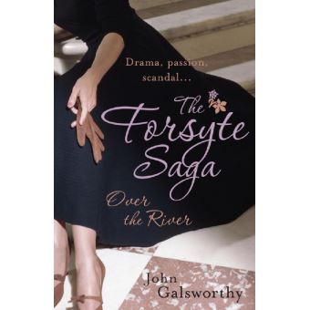 The Forsyte Saga 9: Over the River