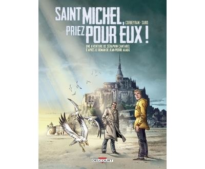 Séraphin Cantarel 02. Saint Michel, priez pour eux !