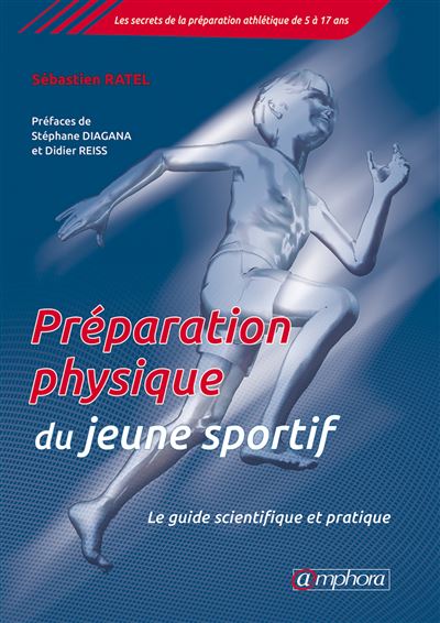Préparation physique du jeune sportif - Le guide scientifique et pratique - Sébastien Ratel - broché