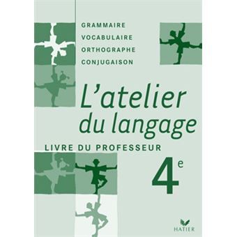 L'atelier du langage Français 4e éd. 2007 - Livre du professeur - 1
