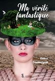 Ma vérité fantastique