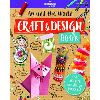 Around the World Craft & Design Book 1ed -anglais-