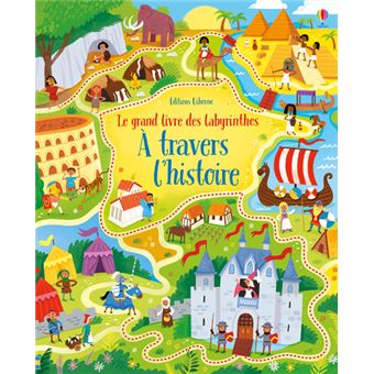 Le grand livre des labyrinthes - A travers l'histoire