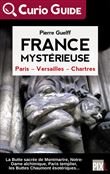 France Mystérieuse - Paris, Versailles, Chartres