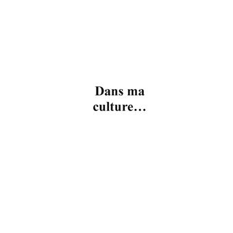 Dans Ma Culture ...