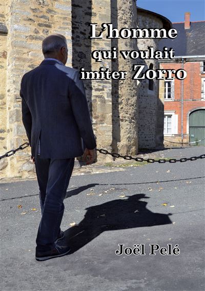 L homme qui voulait imiter zorro