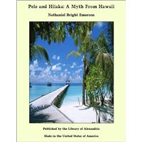 Pele and Hiiaka: A Myth From Hawaii