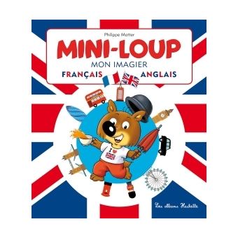 Mini-Loup - Mini-Loup - Mon Imagier Français-anglais - Philippe Matter ...