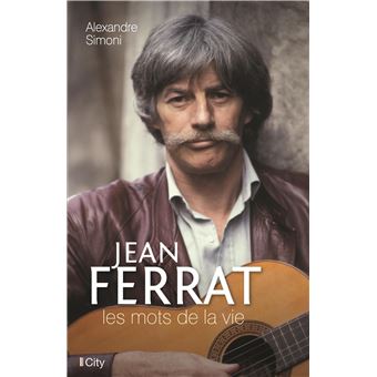 Jean Ferrat, les mots de la vie