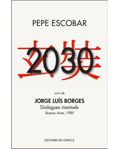 2030, suivi de Dialogues inactuels