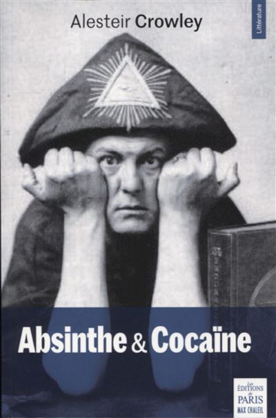 Absinthe et cocaïne - Alesteir Crowley - broché