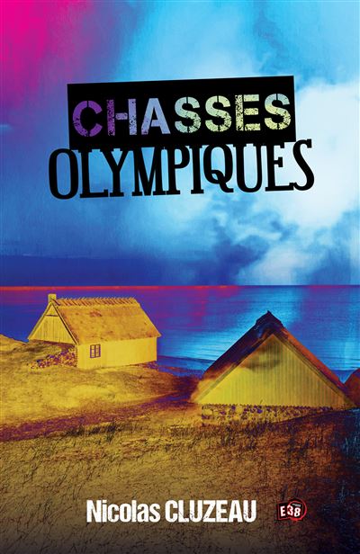 Chasses olympiques - Nicolas Cluzeau - broché