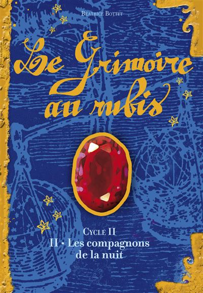 Le grimoire au rubis - Cycle 2 Tome 2 - Les Compagnons de la nuit ...