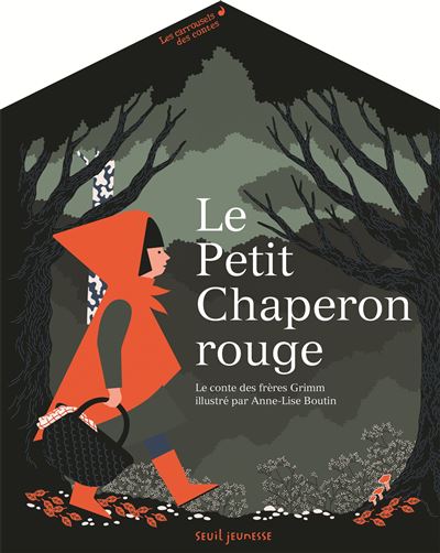 Le Petit Chaperon rouge. Les Carrousels des contes - Anne-Lise Boutin - cartonné