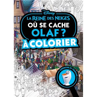 LA REINE DES NEIGES - Où se cache... à colorier - Olaf - Disney