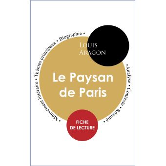 Fiche de lecture Le Paysan de Paris (Étude intégrale) Etude intégrale