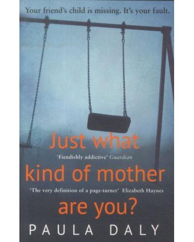 JUST WHAT KIND OF MOTHER ARE YOU?