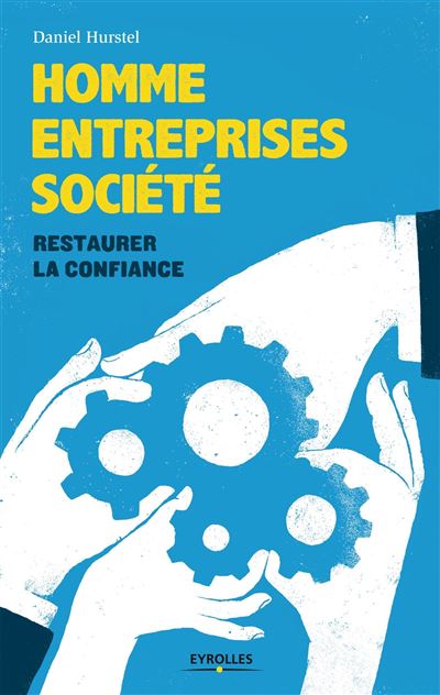 Homme, entreprises, société - Daniel Hurstel - broché
