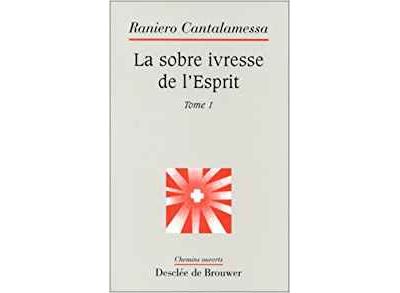 La sobre ivresse de l'Esprit - Cardinal  Raniero Cantalamessa - (donnée non spécifiée)