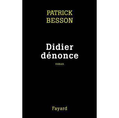 Didier dénonce