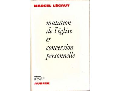 Mutation de l'Eglise et conversion personnelle