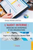 L'audit interne : médecine des entreprises et des organisations